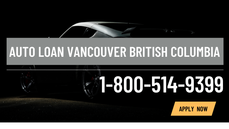 Auto Loan Vancouver British Columbia