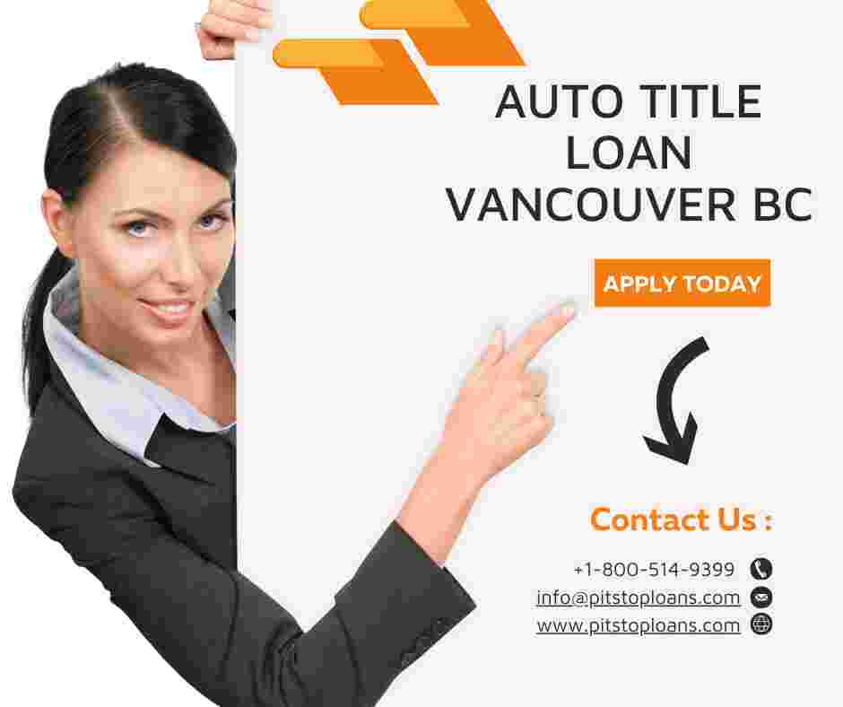 Auto Title Loan Vancouver BC